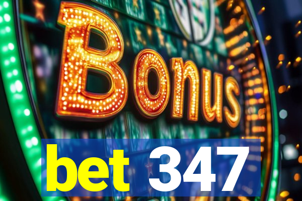 bet 347